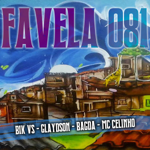 收聽Bik Vs的Favela 081歌詞歌曲
