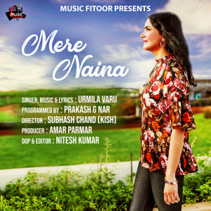 Listen to Mere Naina (Female) song with lyrics from Urmila Varu