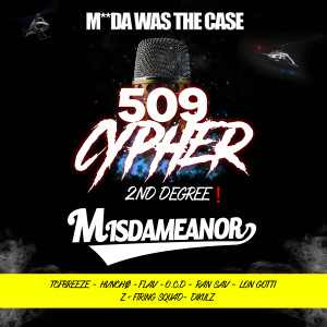 收聽Misdameanor的509 Cypher (2nd Degree) (Explicit)歌詞歌曲