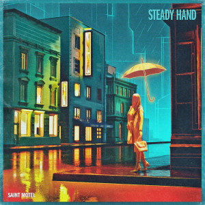 Saint Motel的專輯Steady Hand