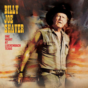 อัลบัม One Night At Luckenbach Texas (Live) ศิลปิน Billy Joe Shaver