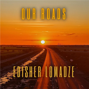 Edisher Lomadze的專輯Our Roads