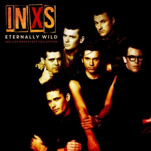 Album Eternally Wild (Live) oleh Inxs