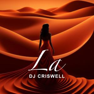 DJ Criswell的專輯La (feat. Alisher Nazirov)