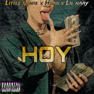 ดาวน์โหลดและฟังเพลง Hoy (Explicit) พร้อมเนื้อเพลงจาก Little homie