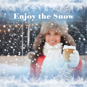 Enjoy the Snow (Cozy & Happy Coffe House Jazz for Snow Day 2023) dari Lounge Winter Collection