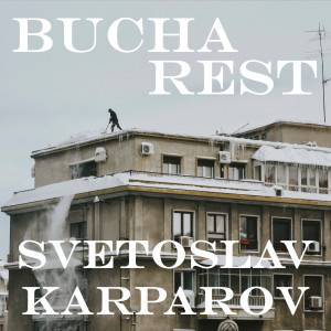 Svetoslav Karparov的專輯Bucharest
