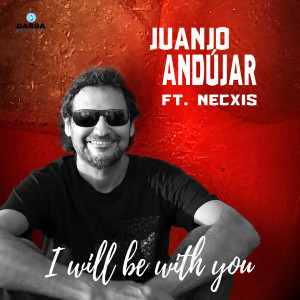 Dengarkan I Will Be with You (Extended Mix) lagu dari Juanjo Andujar dengan lirik