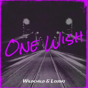 Listen to One Wish (Explicit) song with lyrics from Wildchild