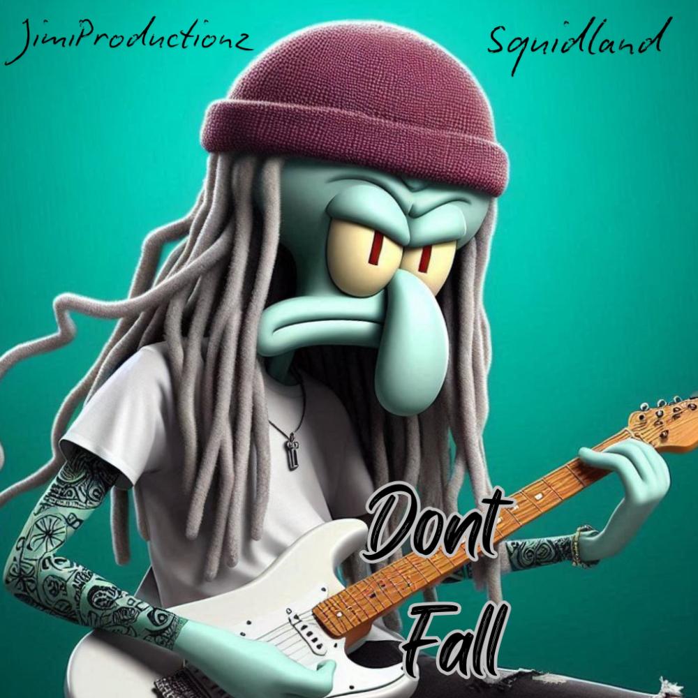 Dont Fall (feat. Squid Land) (Explicit)