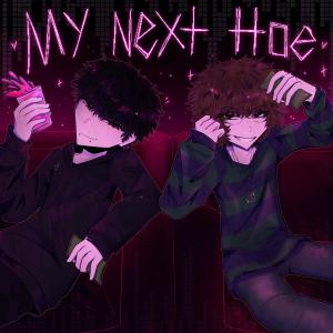 收聽Vyzer的MY NEXT HOE (Explicit)歌詞歌曲