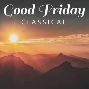 Album Good Friday Classical from Various Artists