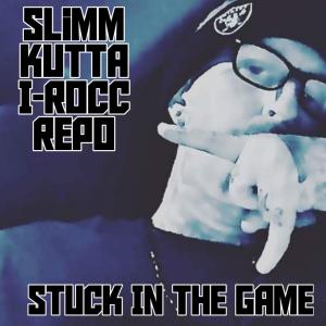 I-Rocc的專輯Stuck In Da Game (feat. I-Rocc & Repo) [Explicit]
