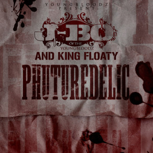 Young Bloodz的專輯YoungBloodZ presents J-Bo & King Floaty Phuturedelic Vol. 1 (Explicit)