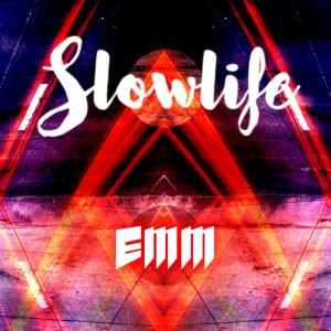 EMM的專輯Slowlife