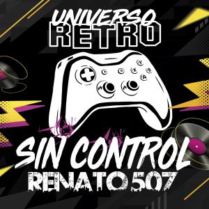 收聽Renato 507的Sin control歌詞歌曲