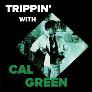 Album Trippin' with Cal Green from Cal Green