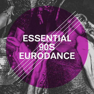 The 90's Generation的專輯Essential 90S Eurodance