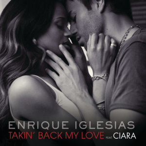 收聽Enrique Iglesias的Takin' Back My Love歌詞歌曲