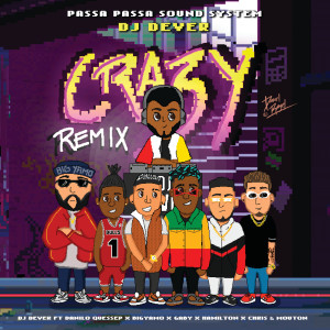ดาวน์โหลดและฟังเพลง Crazy (Remix) พร้อมเนื้อเพลงจาก Dj Dever
