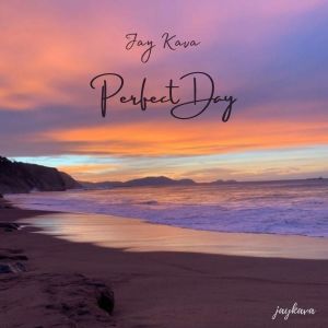 Album Perfect Day from Jay Kava