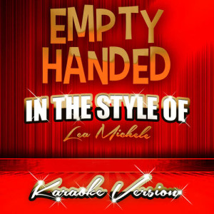 Empty Handed (In the Style of Lea Michele) [Karaoke Version] - Single