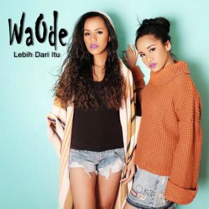 Listen to Lebih Dari Itu song with lyrics from WaOde