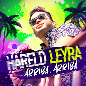ดาวน์โหลดและฟังเพลง Arriba, Arriba พร้อมเนื้อเพลงจาก Hareld Leyra