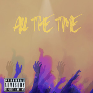 Album All the Time (Explicit) from Trophy Tray