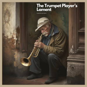 Album The Trumpet Player's Lament oleh Various