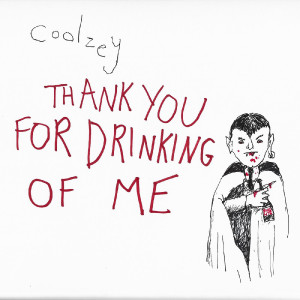 Coolzey的專輯Thank You for Drinking of Me (Explicit)