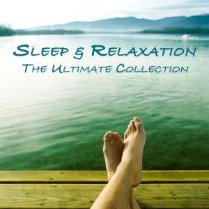 อัลบัม Sleep & Relaxation - The Ultimate Collection ศิลปิน relaxation therapy