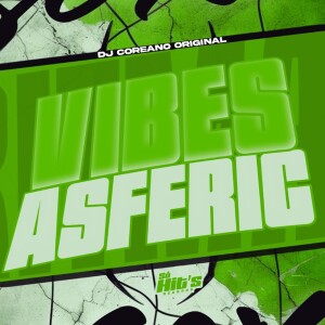 Listen to Vibes Asferic (Explicit) song with lyrics from DJ COREANO ORIGINAL