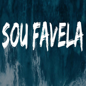 Listen to Sou Favela song with lyrics from DJ Sabrosura