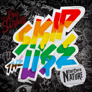 Listen to Tout Contre Nature (Explicit) song with lyrics from Skip The Use