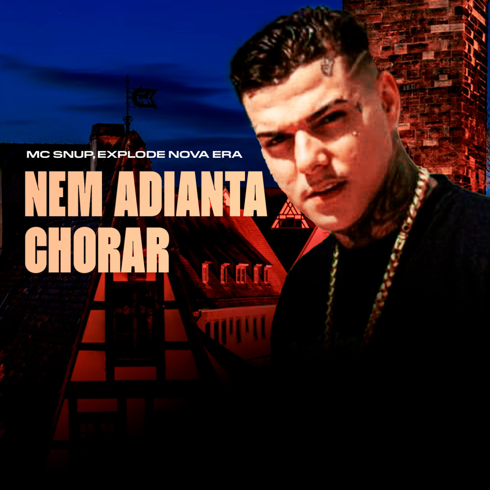 Nem adianta chorar (Explicit)