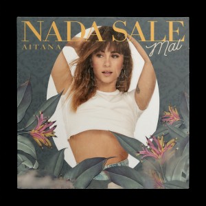 收聽Aitana的Nada Sale Mal歌詞歌曲
