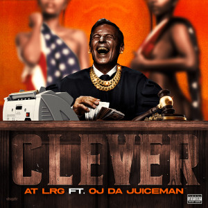 Album Clever (Explicit) oleh OJ Da Juiceman