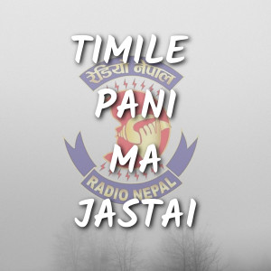 Listen to Timile Pani Ma Jastai song with lyrics from Narayan Gopal