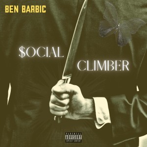 ดาวน์โหลดและฟังเพลง Social Climber (Radio) พร้อมเนื้อเพลงจาก Ben Barbic