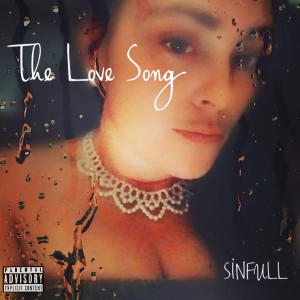 ดาวน์โหลดและฟังเพลง The Love Song (Explicit) พร้อมเนื้อเพลงจาก SINFULL