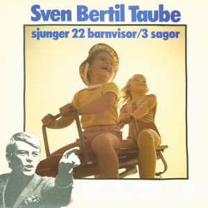 Sven-Bertil Taube的專輯sjunger 22 barnvisor / 3 sagor