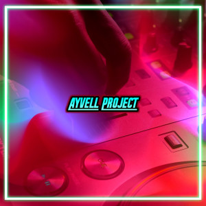 Album Dj Always Loving You oleh Ayvell Project