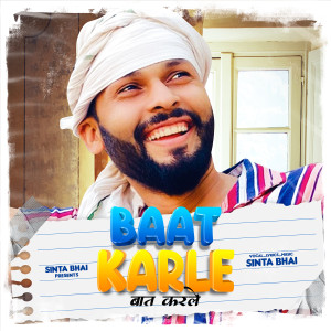 Listen to Baat Karle song with lyrics from Sinta Bhai