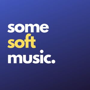 Some Soft Music的專輯Some Soft Music