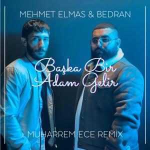 Listen to Başka Bir Adam Gelir (feat. Mehmet Elmas & Bedran) (Remix) song with lyrics from Muharrem Ece