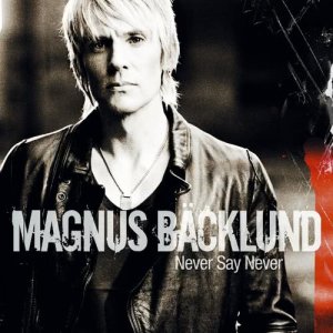 Magnus Backlund的專輯Never Say Never