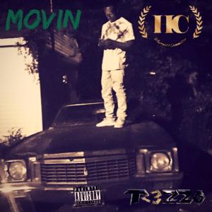 Listen to Movin' (Explicit) song with lyrics from Tr3zzo