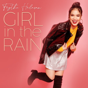 Dengarkan Girl in the Rain lagu dari Faythe Halasan dengan lirik