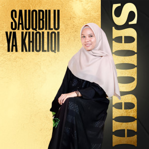 Dengarkan Sauqbilu Ya Khaliqi lagu dari Saidah dengan lirik